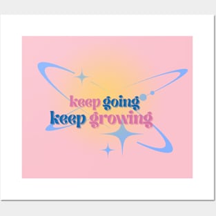 keep going keep growing Posters and Art